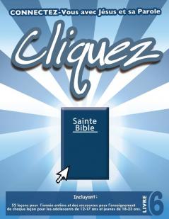 Cliquez 6: Connectez-Vous avec Jésus et sa Parole