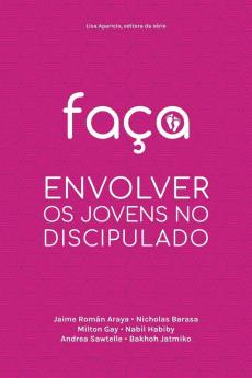 Faça: Envolver OS Jovens No Discipulado