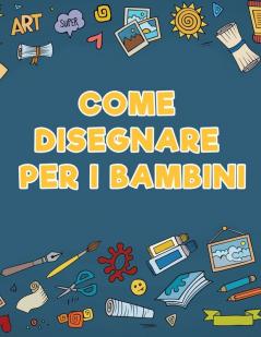 Come disegnare per i bambini