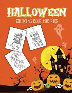 Halloween Coloring Book For Kids: Halloween Activity Book for Children Of All Ages - Draw Mummies Witches Goblins Ghosts Pumpkins - Halloween Gifts