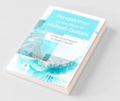Perspectives On The Plays Of Mahesh Dattani: Themes And Contents