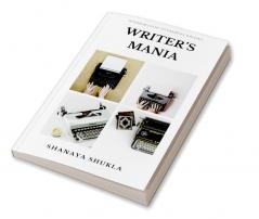 Writer's Mania : A complete guide to Creative writing