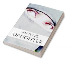 SIN TO BE A DAUGHTER?