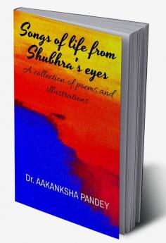 SONGS OF LIFE FROM SHUBHRA'S EYES