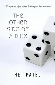 The Other Side of a Dice : Thoughts on love hope &amp; things in between them!