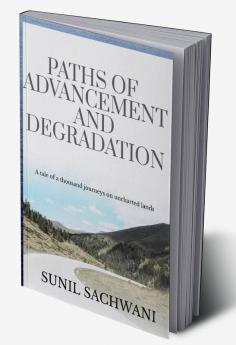 Paths Of Advancement And Degradation