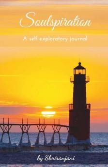Soulspiration: A Self Exploratory Journal