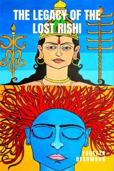 The Legacy of the Lost Rishi