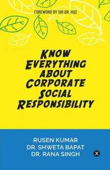 Know Everything About Corporate Social Responsibility