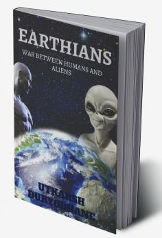 Earthians : War between human and aliens