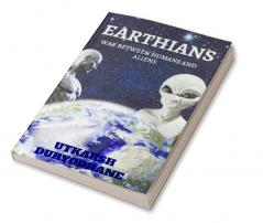 Earthians : War between human and aliens