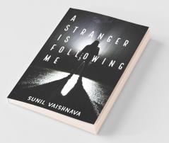 Stranger is Following Me