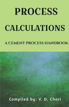 Process Calculations: A Cement Process Handbook