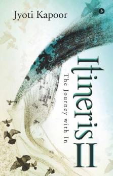 Itineris Ii: The Journey With In