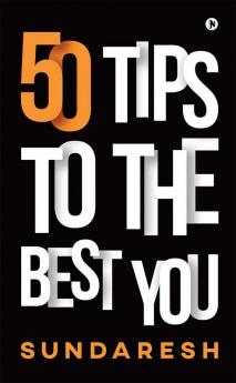 50 Tips to the Best You