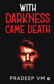 With Darkness Came Death