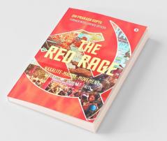 The Red Rage Naxalite-Maoist Movement Revelations Unheard Facts