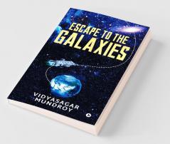 Escape to the Galaxies
