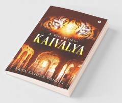 Kaivalya A Fire Within