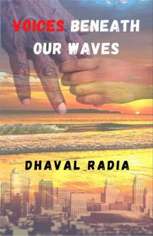 Voices Beneath Our Waves: A Father Ventures To Find Out The Roots Of His Adopted Daughter.