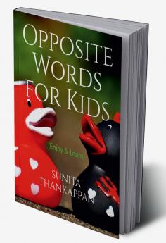 Opposite Words For Kids : (Enjoy &amp; Learn)