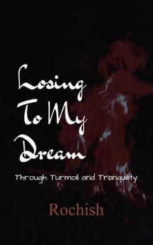 Losing to My Dream