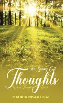 The Spring of thoughts : When thoughts knock …..