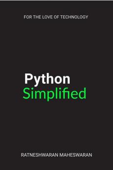 Python Simplified : Head Start Into The World Of Computing