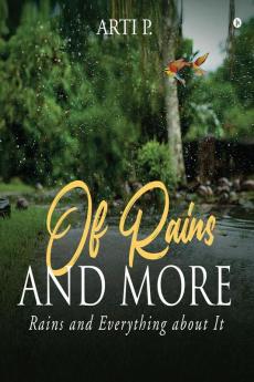 Of Rains and More: Rains and Everything about It