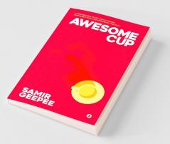 Awesome Cup : A Remarkable Story About Having Conversations And Exploring The Mind