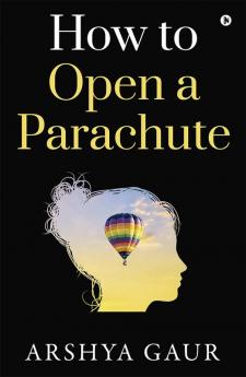 How to Open a Parachute