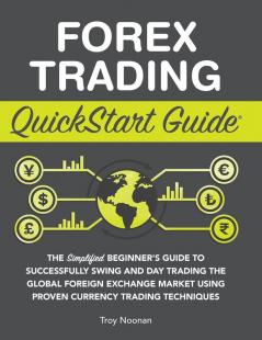 Forex Trading QuickStart Guide