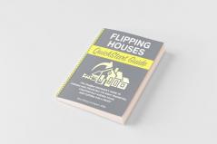 Flipping Houses QuickStart Guide