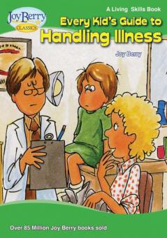 Every Kid's Guide to Handling Illness