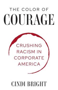 The Color of Courage: Crushing Racism in Corporate America