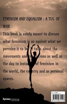 Feminism And Equalism: A Tug Of War