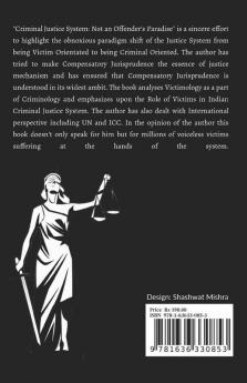 Criminal Justice System : Not An Offender'S Paradise