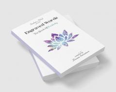 ENGRAVED WORDS : THE BOOK OF POSITIVITY