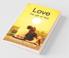 Love the gift of god / प्यार भगवान का एक उपहार