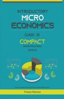 Introductory Microeconomics For Class Xi: Compact Handwritten Notes