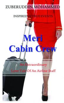 Meri Cabin Crew: An Extraordinary Love Tale Of An Airline Staff