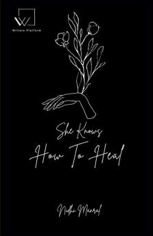 She Knows How To Heal