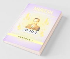 MUKESH SONGS' WESTERN NOTES Part-2: Songs' Lyrics in English and Notations in CDEFG