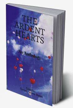 THE ARDENT HEARTS : An Anthology