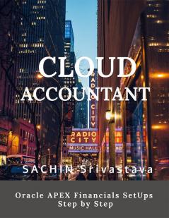 Cloud Accountant Oracle Apex Financials Setups Step By Step