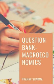 Question Bank Macroeconomics