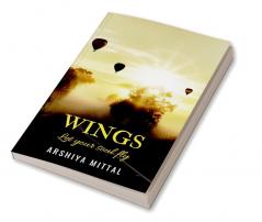 Wings : “A woman is the full circle. Within her is the power to create nurture and transform.”