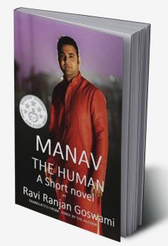 Manav The Human. : A short novel.