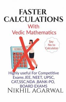 Faster Calculations: With Vedic Mathematics