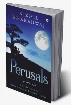 Perusals : A Collection of Reflections and Reminiscences